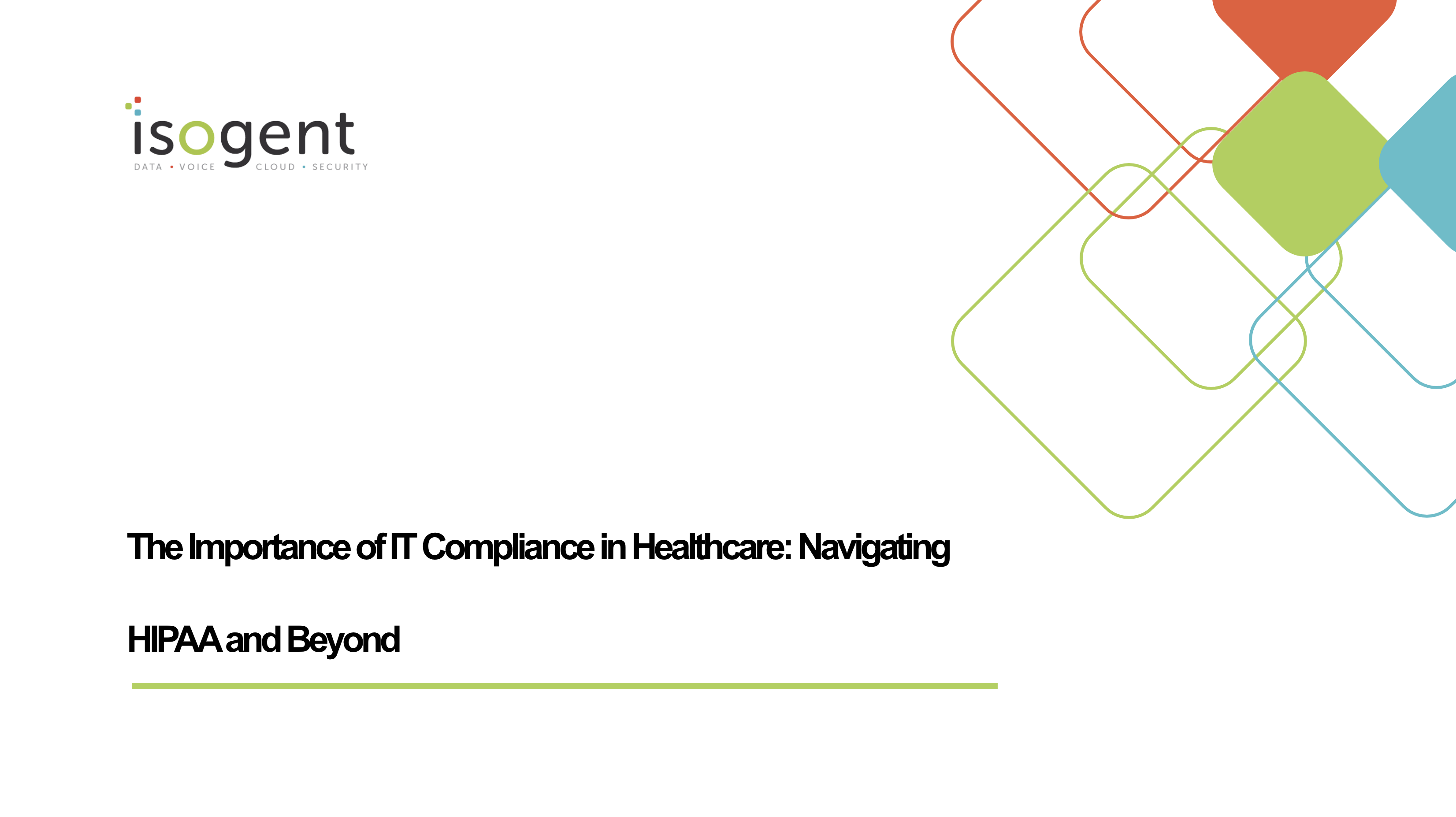 The Importance of IT Compliance in Healthcare: Navigating HIPAA and Beyond